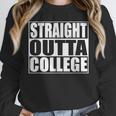 Straight Outta College Shirt College Graduation Shirt Unisex Sweatshirt