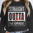 Straight Outta First Grade Graduation 1st GradeShirt Unisex Sweatshirt
