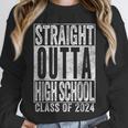 STRAIGHT OUTTA HIGH SCHOOL Graduation Class Of 2024 Senior Unisex Sweatshirt
