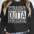 Straight Outta High School Senior Graduation Unisex Sweatshirt