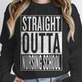 Straight Outta Nursing School Great Graduation Shirt Unisex Sweatshirt