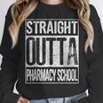 Straight Outta Pharmacy School Shirt Graduation Unisex Sweatshirt
