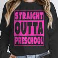 Straight Outta Preschool Class Graduation Pink Unisex Sweatshirt