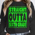 Straight Outta Sixth Grade Graduation Class Unisex Sweatshirt