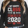 Student Graduation 2020 Tee My Happy Class Is Outta Here Unisex Sweatshirt