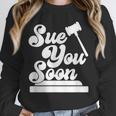 Sue You Soon Law Student School Graduation Unisex Sweatshirt