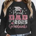 Super Proud Dad Of 2025 Graduate Senior Graduation Family Unisex Sweatshirt