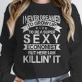 Super Sexy Economist Economist Graduation Unisex Sweatshirt