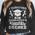 I Survived My Daughter's Master's Degree Graduation Unisex Sweatshirt