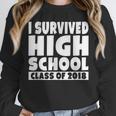I Survived High School Class Of 2018 Graduation Unisex Sweatshirt