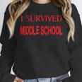I Survived Middle School Graduation Shirt T-Shirt Unisex Sweatshirt