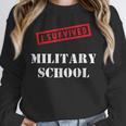 I Survived Military School Graduation Straight Outta Unisex Sweatshirt