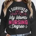 I Survived My Mom's Nursing Degree Nurse Graduation Unisex Sweatshirt