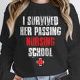 I Survived Her Passing Nursing School Graduation Unisex Sweatshirt