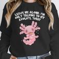 Im Only Talking To My Axolotl Today Salamander Introvert Unisex Sweatshirt Im Only Talking To My Axolotl Today Salamander Introvert Unisex Sweatshirt