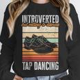 Tap Dancing Introvert Teacher Tap Dancer Tap Dance Unisex Sweatshirt Tap Dancing Introvert Teacher Tap Dancer Tap Dance Unisex Sweatshirt