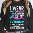Teal & Purple In Memory Of My Boyfriend Suicide Prevention Unisex Sweatshirt Teal & Purple In Memory Of My Boyfriend Suicide Prevention Unisex Sweatshirt