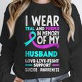 Teal & Purple In Memory Of My HusbandSuicide Prevention Unisex Sweatshirt Teal & Purple In Memory Of My HusbandSuicide Prevention Unisex Sweatshirt
