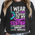 Teal & Purple In Memory Of My Sister Suicide Prevention Unisex Sweatshirt Teal & Purple In Memory Of My Sister Suicide Prevention Unisex Sweatshirt