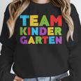 Team Kindergarten Shirt Teacher Back To School Graduation Men Women Girls Kids Unisex Sweatshirt