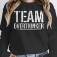 Team Overthinker Introvert Unisex Sweatshirt Team Overthinker Introvert Unisex Sweatshirt