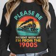 Train Please Be Patient I'm From The 1900s Men Unisex Sweatshirt