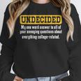 Undecided Collage Student Novelty Graduation Present Unisex Sweatshirt
