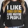 Video Editor Introvert Editing Production Filmmaking Job Unisex Sweatshirt Video Editor Introvert Editing Production Filmmaking Job Unisex Sweatshirt