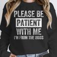 Vintage I'm From The 1900s Retro Men Women Unisex Sweatshirt