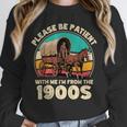 Vintage Please Be Patient I'm From The 1900s Men Women Unisex Sweatshirt Vintage Please Be Patient I'm From The 1900s Men Women Unisex Sweatshirt