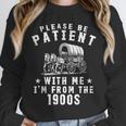 Vintage Please Be Patient With Me I'm From The 1900s Retro Unisex Sweatshirt Vintage Please Be Patient With Me I'm From The 1900s Retro Unisex Sweatshirt