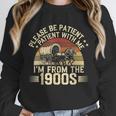 Vintage Please Be Patient With Me I'm From The 1900s Wagon Unisex Sweatshirt