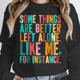 Vintage Some Things Are Better Left Alone Introverts Unisex Sweatshirt Vintage Some Things Are Better Left Alone Introverts Unisex Sweatshirt