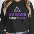 Warning Memory Error Fun Alzheimer Awareness Men Women Unisex Sweatshirt