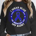 I Wear Blue In Memory Of My Aunt Colon Cancer Awareness Unisex Sweatshirt