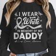 I Wear In Memory Of My Daddy Lung Cancer Unisex Sweatshirt I Wear In Memory Of My Daddy Lung Cancer Unisex Sweatshirt