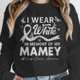 I Wear In Memory Of My Mamey Lung Cancer Unisex Sweatshirt