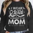 I Wear In Memory Of My Mom Lung Cancer Unisex Sweatshirt
