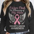 I Wear Pink In Memory Of My Mom Breast Cancer Unisex Sweatshirt