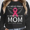 I Wear Pink In Memory Of My Mom Shirt Angel In Heaven Memory Unisex Sweatshirt