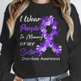 I Wear Purple In Memory Of My Sister Overdose Awareness Unisex Sweatshirt I Wear Purple In Memory Of My Sister Overdose Awareness Unisex Sweatshirt