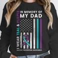 I Wear Teal & Purple In Memory Of My Dad Suicide Prevention Unisex Sweatshirt