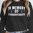 Weight Loss Diet In Memory Of Carbohydrate Sarcastic Unisex Sweatshirt