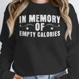 Weight Loss Diet In Memory Of Empty Calories Sarcastic Unisex Sweatshirt