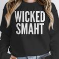Wicked Smaht Boston Accent Graduation Tee Unisex Sweatshirt