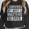 Wife Graduation I Survived My Wife's Master Degree Unisex Sweatshirt