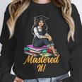 Women Mastered It Girl Master Degree Graduation Graduate Unisex Sweatshirt