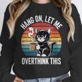 Women's Hang On Let Me Overthink Cat Coffee Retro Introvert Unisex Sweatshirt Women's Hang On Let Me Overthink Cat Coffee Retro Introvert Unisex Sweatshirt