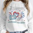 4th Of July Please Be Patient With Me I'm From The 1900s For Women Men Unisex Sweatshirt