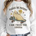 90s Manatee Humor Please Patient I'm From The 1900s Unisex Sweatshirt